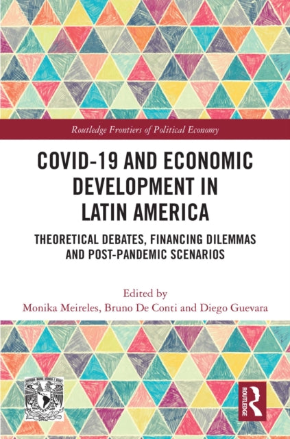Book cover of: COVID-19 and Economic Development in Latin America. By: Monika Meireles