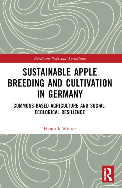 Book cover of: Sustainable Apple Breeding and Cultivation in Germany. By: Hendrik Wolter