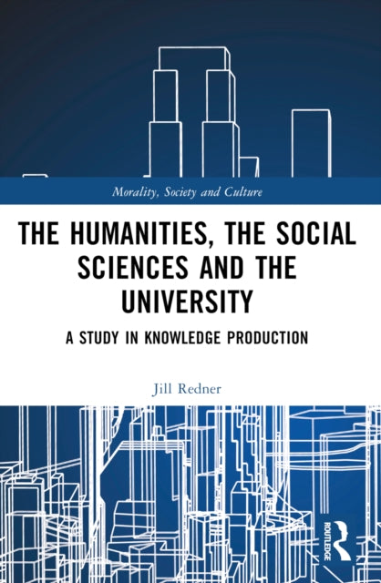 Book cover of: Humanities, the Social Sciences and the University. By: Harry Redner