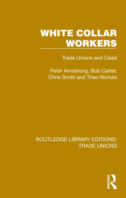 Book cover of: White Collar Workers. By: Peter Armstrong