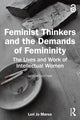 Book cover of: Feminist Thinkers and the Demands of Femininity. By: Lori Jo Marso