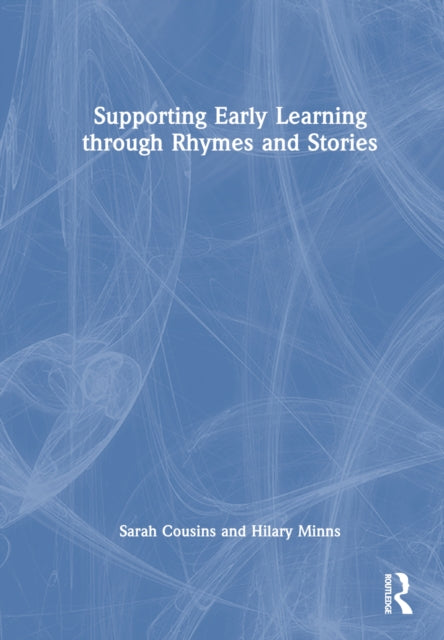 Book cover of: Supporting Early Learning through Rhymes and Stories. By: Sarah Cousins