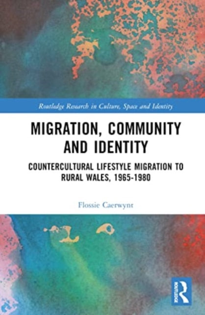 Book cover of: Migration, Community and Identity. By: Flossie Caerwynt