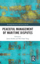 Book cover of: Peaceful Management of Maritime Disputes. By: James Kraska