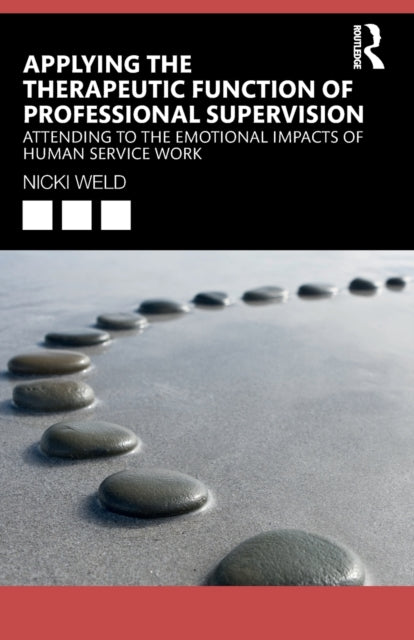 Book cover of: Applying the Therapeutic Function of Professional Supervision. By: Nicki Weld