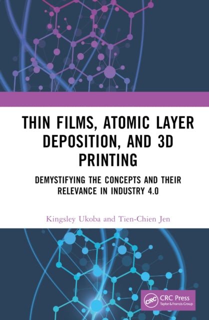 Book cover of: Thin Films, Atomic Layer Deposition, and 3D Printing