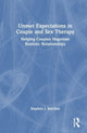 Book cover of: Unmet Expectations in Couple and Sex Therapy. By: Stephen J. Betchen