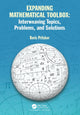 Book cover of: Expanding Mathematical Toolbox: Interweaving Topics, Problems, and Solutions. By: Boris Pritsker