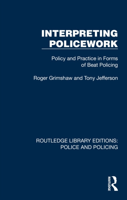 Book cover of: Interpreting Policework. By: Roger Grimshaw