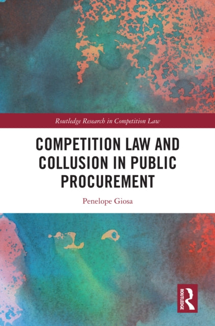 Book cover of: Competition Law and Collusion in Public Procurement