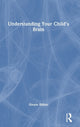 Book cover of: Understanding Your Child's Brain. By: Álvaro Bilbao