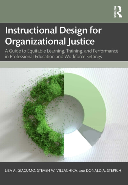 Book cover of: Instructional Design for Organizational Justice. By: Lisa A. Giacumo