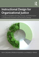 Book cover of: Instructional Design for Organizational Justice. By: Lisa A. Giacumo