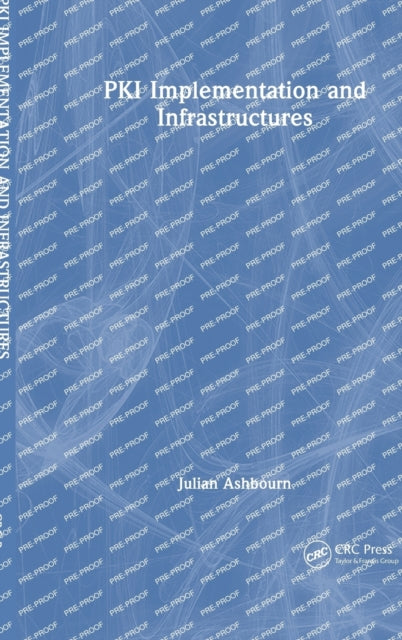Book cover of: PKI Implementation and Infrastructures. By: Julian Ashbourn
