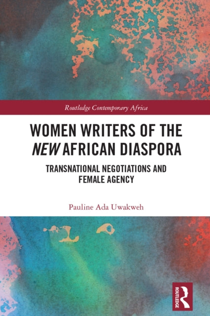 Book cover of: Women Writers of the New African Diaspora. By: Pauline Ada Uwakweh