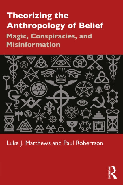 Book cover of: Theorizing the Anthropology of Belief. By: Luke J. Matthews