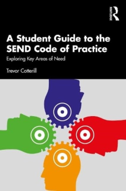 Book cover of: Student Guide to the SEND Code of Practice. By: Trevor Cotterill