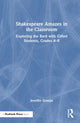 Book cover of: Shakespeare Amazes in the Classroom. By: Jennifer Szwaya
