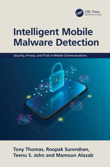 Book cover of: Intelligent Mobile Malware Detection. By: Tony Thomas