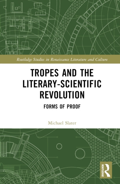 Book cover of: Tropes and the Literary-Scientific Revolution. By: Michael Slater