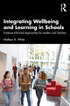 Book cover of: Integrating Wellbeing and Learning in Schools. By: Mathew A. White