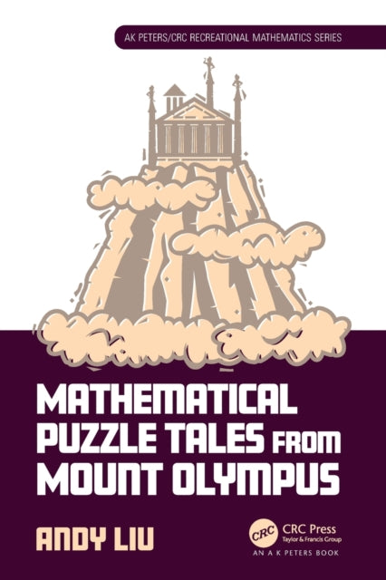 Book cover of: Mathematical Puzzle Tales from Mount Olympus. By: Andy Liu