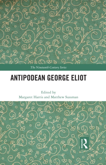 Book cover of: Antipodean George Eliot. By: Margaret Harris