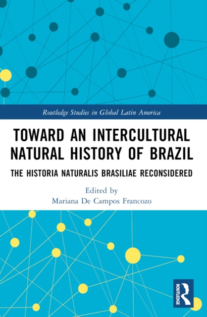 Book cover of: Toward an Intercultural Natural History of Brazil