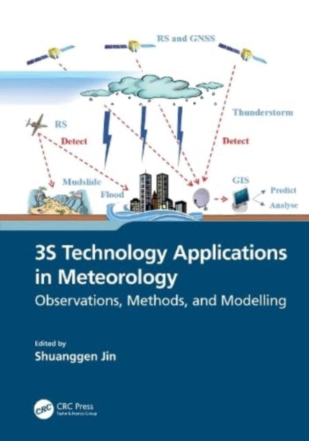 Book cover of: 3S Technology Applications in Meteorology. By: Shuanggen Jin