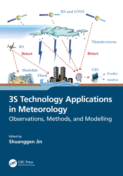 Book cover of: 3S Technology Applications in Meteorology. By: Shuanggen Jin