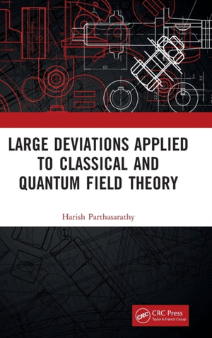 Large Deviations Applied to Classical and Quantum Field Theory