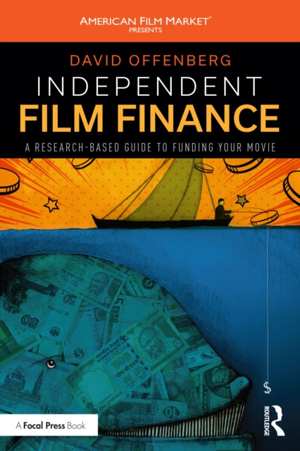 Book cover of: Independent Film Finance. By: David Offenberg