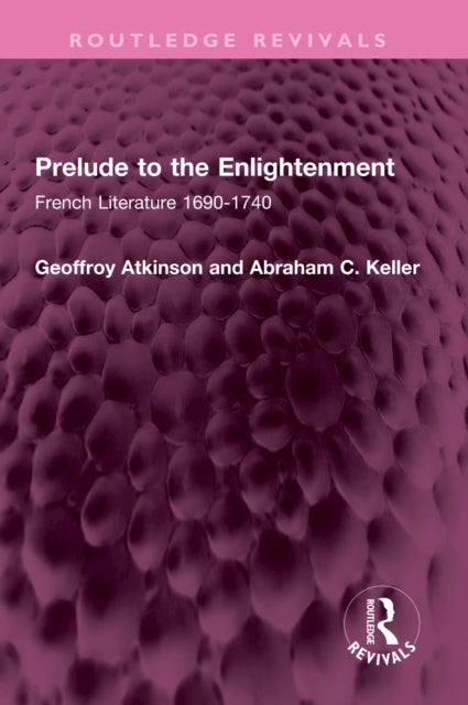Book cover of: Prelude to the Enlightenment. By: Geoffroy Atkinson