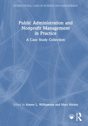 Public Administration and Nonprofit Management in Practice