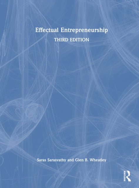 Book cover of: Effectual Entrepreneurship