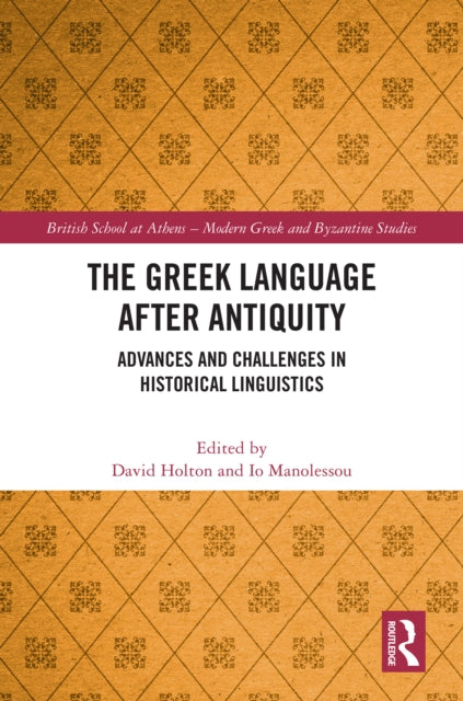 Book cover of: Greek Language after Antiquity. By: David Holton