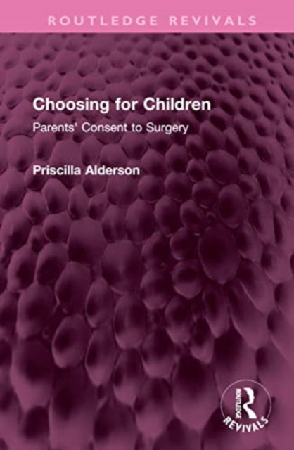 Book cover of: Choosing for Children. By: Priscilla Alderson