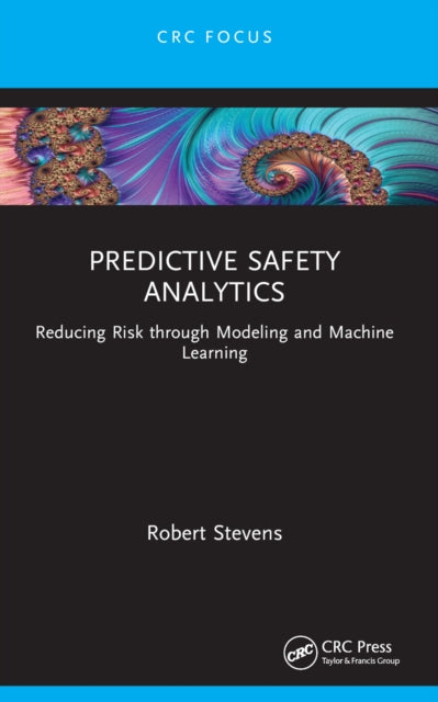 Book cover of: Predictive Safety Analytics. By: Robert Stevens
