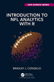 Book cover of: Introduction to NFL Analytics with R. By: Bradley J. Congelio