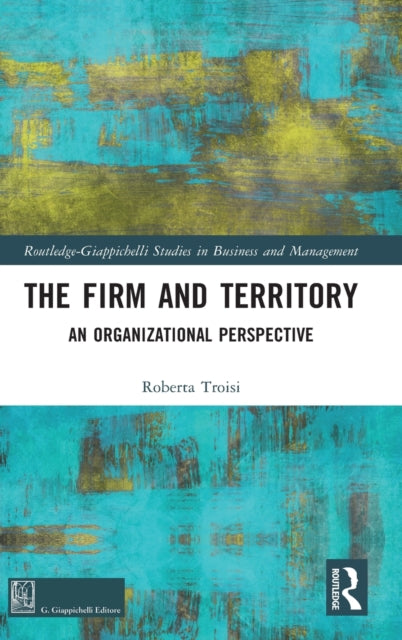 Book cover of: Firm and Territory. By: Roberta Troisi