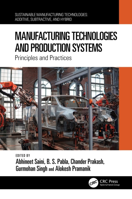 Book cover of: Manufacturing Technologies and Production Systems. By: Abhineet Saini