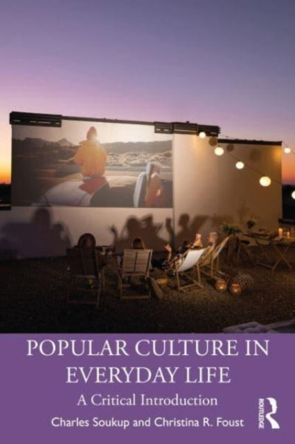 Book cover of: Popular Culture in Everyday Life. By: Charles Soukup