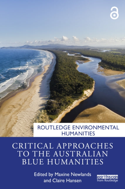 Book cover of: Critical Approaches to the Australian Blue Humanities. By: Maxine Newlands