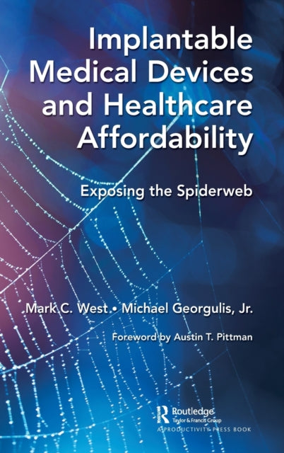 Book cover of: Implantable Medical Devices and Healthcare Affordability. By: Mark C. West