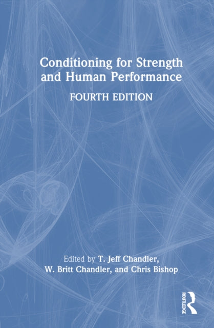 Book cover of: Conditioning for Strength and Human Performance. By: T. Jeff Chandler