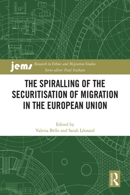 Book cover of: Spiralling of the Securitisation of Migration in the European Union. By: Valeria Bello
