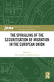 Book cover of: Spiralling of the Securitisation of Migration in the European Union. By: Valeria Bello