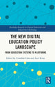 Book cover of: New Digital Education Policy Landscape. By: Cristobal Cobo Romaní