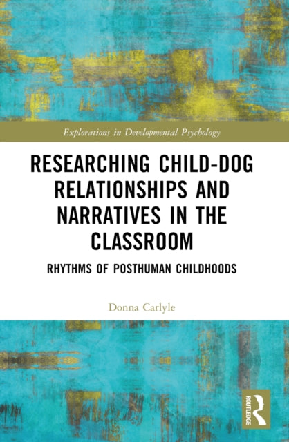 Book cover of: Researching Child-Dog Relationships and Narratives in the Classroom