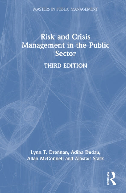 Book cover of: Risk and Crisis Management in the Public Sector. By: Lynn T. Drennan